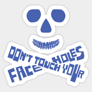 Dont Touch Your Face Holes Sticker